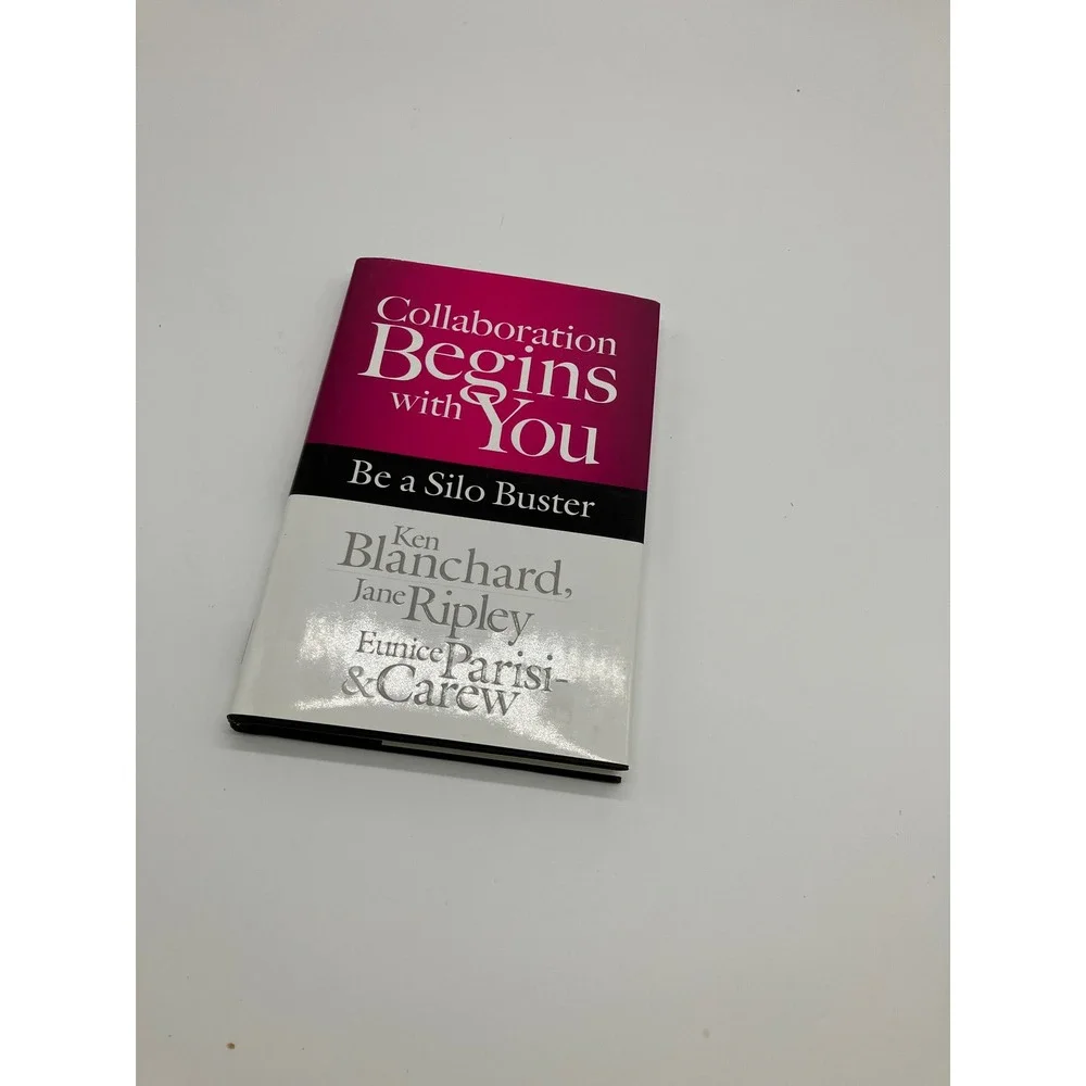 Signed Ken Blanchard Collaboration Begins with You Be a Silo Buster Hardcover